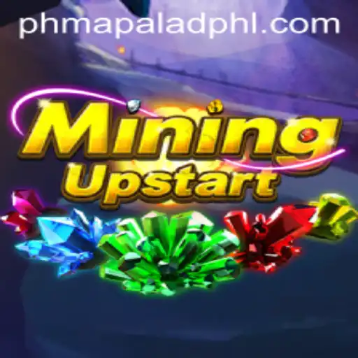 Exploring the Fascinating World of MiningUpstart: Unveiling PHMAPALAD